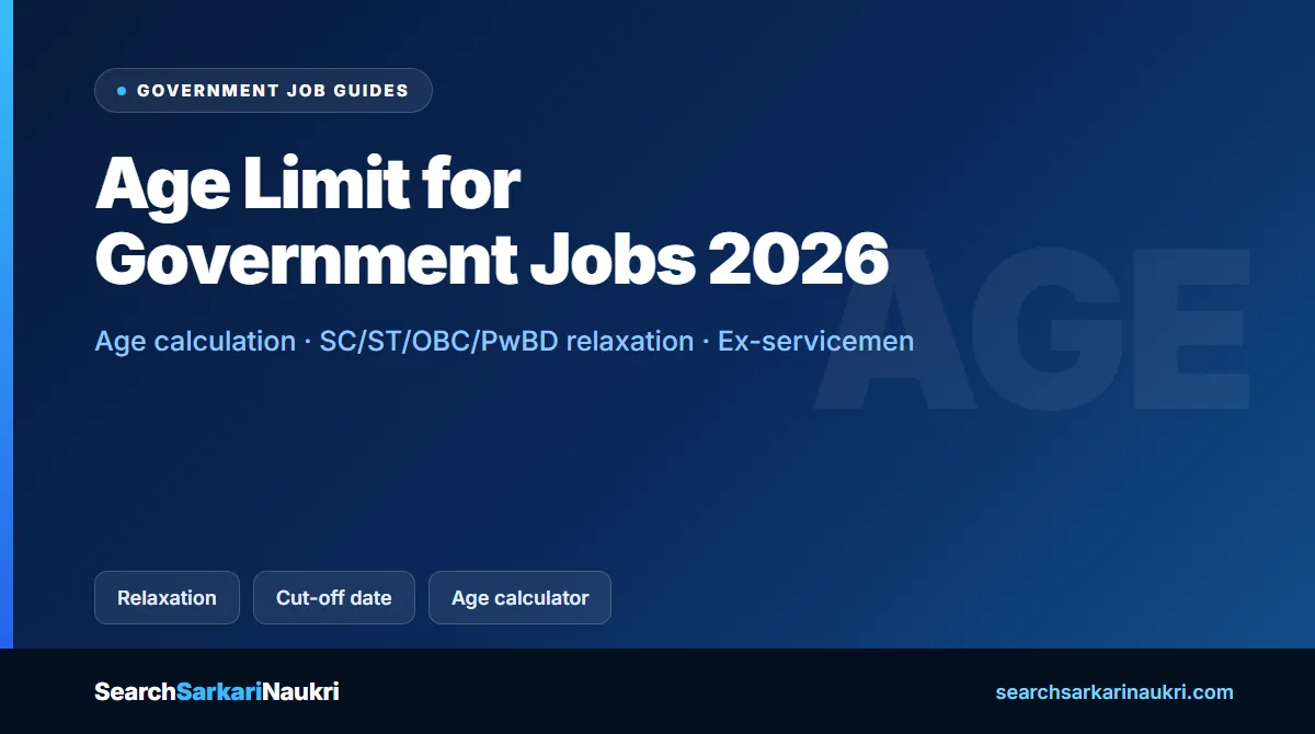 Age Limit for Government Jobs 2026: Rules, Relaxation & How to Check — Government Job Guides explainer